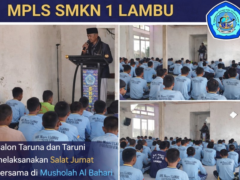 MPLS SMKN 1 Lambu Diisi dengan Kegiatan Jumat berjamaah di Mushola AL Bahari.